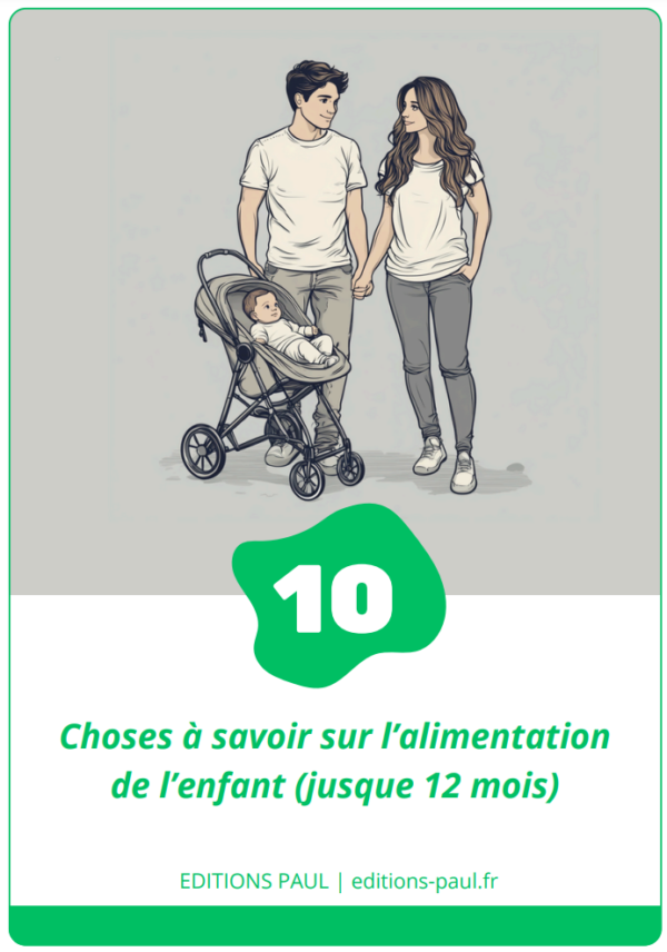 Ebook - 10 Choses à savoir sur l’alimentation de l’enfant (jusque 12 mois)